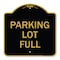 Signmission Designer Series Sign-Parking Lot Full, Black & Gold Aluminum Sign, 18" x 18", BG-1818-23431 A-DES-BG-1818-23431 - alternate 1